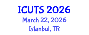 International Conference on Urban Transformations and Sustainability (ICUTS) March 22, 2026 - Istanbul, Turkey
