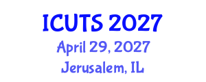 International Conference on Urban Transformations and Sustainability (ICUTS) April 29, 2027 - Jerusalem, Israel International Conference on Urban Transformations and Sustainability (ICUTS) April 29, 2027 - Jerusalem, Israel
