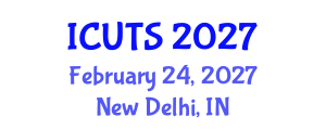 International Conference on Urban Transformations and Sustainability (ICUTS) February 24, 2027 - New Delhi, India International Conference on Urban Transformations and Sustainability (ICUTS) February 24, 2027 - New Delhi, India