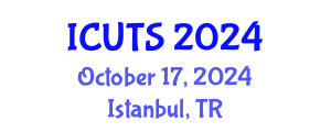 International Conference on Urban Transportation Systems (ICUTS) October 17, 2024 - Istanbul, Turkey