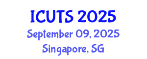 International Conference on Urban Transportation Systems (ICUTS) September 09, 2025 - Singapore, Singapore