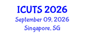 International Conference on Urban Transportation Systems (ICUTS) September 09, 2026 - Singapore, Singapore