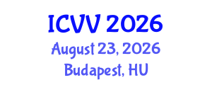 International Conference on Vaccines and Vaccination (ICVV) August 23, 2026 - Budapest, Hungary International Conference on Vaccines and Vaccination (ICVV) August 23, 2026 - Budapest, Hungary