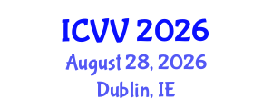 International Conference on Vaccines and Vaccination (ICVV) August 28, 2026 - Dublin, Ireland International Conference on Vaccines and Vaccination (ICVV) August 28, 2026 - Dublin, Ireland