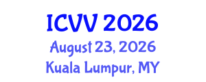 International Conference on Vaccines and Vaccination (ICVV) August 23, 2026 - Kuala Lumpur, Malaysia International Conference on Vaccines and Vaccination (ICVV) August 23, 2026 - Kuala Lumpur, Malaysia