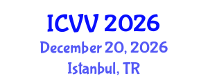International Conference on Vaccines and Vaccination (ICVV) December 20, 2026 - Istanbul, Turkey International Conference on Vaccines and Vaccination (ICVV) December 20, 2026 - Istanbul, Turkey