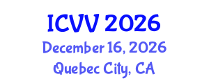 International Conference on Vaccines and Vaccination (ICVV) December 16, 2026 - Quebec City, Canada International Conference on Vaccines and Vaccination (ICVV) December 16, 2026 - Quebec City, Canada