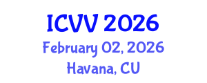 International Conference on Vaccines and Vaccination (ICVV) February 02, 2026 - Havana, Cuba International Conference on Vaccines and Vaccination (ICVV) February 02, 2026 - Havana, Cuba