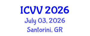 International Conference on Vaccines and Vaccination (ICVV) July 03, 2026 - Santorini, Greece International Conference on Vaccines and Vaccination (ICVV) July 03, 2026 - Santorini, Greece
