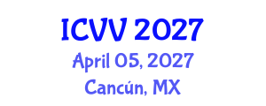 International Conference on Vaccines and Vaccination (ICVV) April 05, 2027 - Cancún, Mexico International Conference on Vaccines and Vaccination (ICVV) April 05, 2027 - Cancún, Mexico