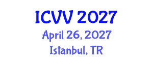 International Conference on Vaccines and Vaccination (ICVV) April 26, 2027 - Istanbul, Turkey International Conference on Vaccines and Vaccination (ICVV) April 26, 2027 - Istanbul, Turkey