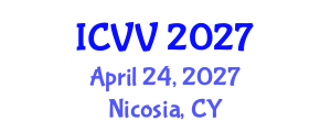International Conference on Vaccines and Vaccination (ICVV) April 24, 2027 - Nicosia, Cyprus International Conference on Vaccines and Vaccination (ICVV) April 24, 2027 - Nicosia, Cyprus