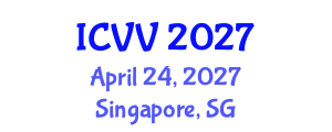 International Conference on Vaccines and Vaccination (ICVV) April 24, 2027 - Singapore, Singapore International Conference on Vaccines and Vaccination (ICVV) April 24, 2027 - Singapore, Singapore