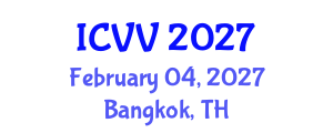 International Conference on Vaccines and Vaccination (ICVV) February 04, 2027 - Bangkok, Thailand International Conference on Vaccines and Vaccination (ICVV) February 04, 2027 - Bangkok, Thailand