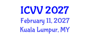 International Conference on Vaccines and Vaccination (ICVV) February 11, 2027 - Kuala Lumpur, Malaysia International Conference on Vaccines and Vaccination (ICVV) February 11, 2027 - Kuala Lumpur, Malaysia