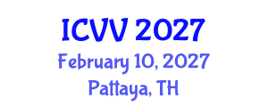International Conference on Vaccines and Vaccination (ICVV) February 10, 2027 - Pattaya, Thailand International Conference on Vaccines and Vaccination (ICVV) February 10, 2027 - Pattaya, Thailand
