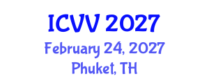 International Conference on Vaccines and Vaccination (ICVV) February 24, 2027 - Phuket, Thailand International Conference on Vaccines and Vaccination (ICVV) February 24, 2027 - Phuket, Thailand