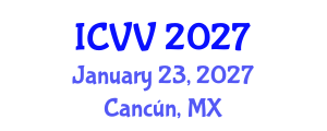 International Conference on Vaccines and Vaccination (ICVV) January 23, 2027 - Cancún, Mexico International Conference on Vaccines and Vaccination (ICVV) January 23, 2027 - Cancún, Mexico