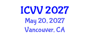 International Conference on Vaccines and Vaccination (ICVV) May 20, 2027 - Vancouver, Canada International Conference on Vaccines and Vaccination (ICVV) May 20, 2027 - Vancouver, Canada