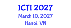 International Conference on Vaccinology (ICTI) March 10, 2027 - Hanoi, Vietnam International Conference on Vaccinology (ICTI) March 10, 2027 - Hanoi, Vietnam