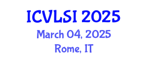 International Conference on Very Large Scale Integration (ICVLSI) March 04, 2025 - Rome, Italy