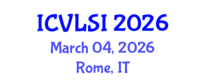 International Conference on Very Large Scale Integration (ICVLSI) March 04, 2026 - Rome, Italy
