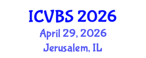 International Conference on Veterinary and Biomedical Sciences (ICVBS) April 29, 2026 - Jerusalem, Israel