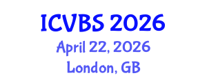 International Conference on Veterinary and Biomedical Sciences (ICVBS) April 22, 2026 - London, United Kingdom