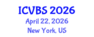 International Conference on Veterinary and Biomedical Sciences (ICVBS) April 22, 2026 - New York, United States