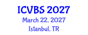 International Conference on Veterinary and Biomedical Sciences (ICVBS) March 22, 2027 - Istanbul, Turkey International Conference on Veterinary and Biomedical Sciences (ICVBS) March 22, 2027 - Istanbul, Turkey