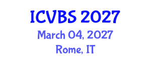 International Conference on Veterinary and Biomedical Sciences (ICVBS) March 04, 2027 - Rome, Italy International Conference on Veterinary and Biomedical Sciences (ICVBS) March 04, 2027 - Rome, Italy