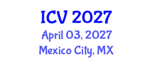 International Conference on Veterinary (ICV) April 03, 2027 - Mexico City, Mexico International Conference on Veterinary (ICV) April 03, 2027 - Mexico City, Mexico