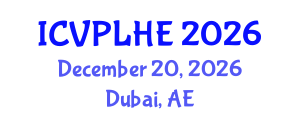 International Conference on Veterinary Pathology, Livestock Health and Epizootiology (ICVPLHE) December 20, 2026 - Dubai, United Arab Emirates International Conference on Veterinary Pathology, Livestock Health and Epizootiology (ICVPLHE) December 20, 2026 - Dubai, United Arab Emirates