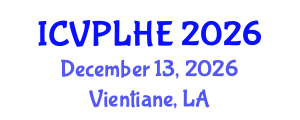 International Conference on Veterinary Pathology, Livestock Health and Epizootiology (ICVPLHE) December 13, 2026 - Vientiane, Laos International Conference on Veterinary Pathology, Livestock Health and Epizootiology (ICVPLHE) December 13, 2026 - Vientiane, Laos