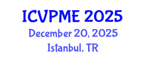 International Conference on Veterinary Preventive Medicine and Epidemiology (ICVPME) December 20, 2025 - Istanbul, Turkey