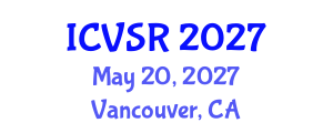 International Conference on Veterinary Science and Research (ICVSR) May 20, 2027 - Vancouver, Canada International Conference on Veterinary Science and Research (ICVSR) May 20, 2027 - Vancouver, Canada
