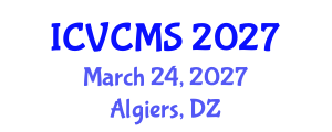 International Conference on Vibration Control Methods and Systems (ICVCMS) March 24, 2027 - Algiers, Algeria International Conference on Vibration Control Methods and Systems (ICVCMS) March 24, 2027 - Algiers, Algeria