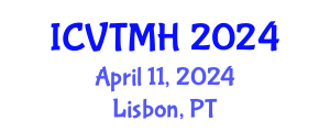 International Conference on Violence, Trauma and Mental Health (ICVTMH) April 11, 2024 - Lisbon, Portugal