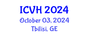 International Conference on Viral Hepatitis (ICVH) October 03, 2024 - Tbilisi, Georgia