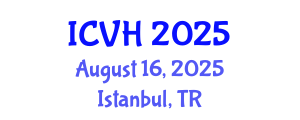International Conference on Viral Hepatitis (ICVH) August 16, 2025 - Istanbul, Turkey