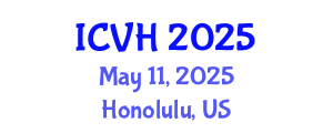 International Conference on Viral Hepatitis (ICVH) May 11, 2025 - Honolulu, United States