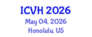 International Conference on Viral Hepatitis (ICVH) May 04, 2026 - Honolulu, United States International Conference on Viral Hepatitis (ICVH) May 04, 2026 - Honolulu, United States