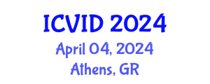 International Conference on Virology and Infectious Diseases (ICVID) April 04, 2024 - Athens, Greece