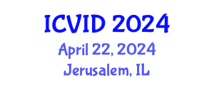 International Conference on Virology and Infectious Diseases (ICVID) April 22, 2024 - Jerusalem, Israel