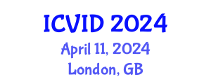 International Conference on Virology and Infectious Diseases (ICVID) April 11, 2024 - London, United Kingdom