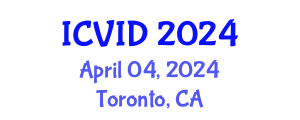 International Conference on Virology and Infectious Diseases (ICVID) April 04, 2024 - Toronto, Canada
