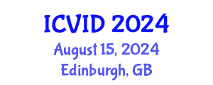 International Conference on Virology and Infectious Diseases (ICVID) August 15, 2024 - Edinburgh, United Kingdom