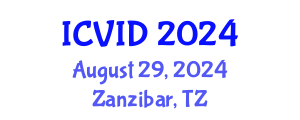 International Conference on Virology and Infectious Diseases (ICVID) August 29, 2024 - Zanzibar, Tanzania