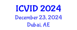 International Conference on Virology and Infectious Diseases (ICVID) December 23, 2024 - Dubai, United Arab Emirates
