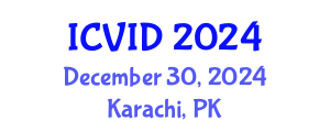 International Conference on Virology and Infectious Diseases (ICVID) December 30, 2024 - Karachi, Pakistan